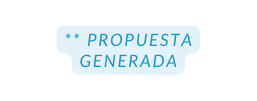 PROPUESTA GENERADA